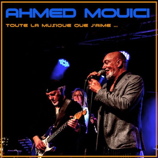Toute la musique que j'aime - ahmed mouici