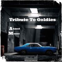 Tribute to Goldies ahmed mouici